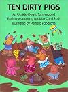 Ten Dirty Pigs, Ten Clean Pigs