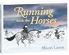 Running with the Horses