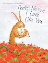 There's No One I Love Like You