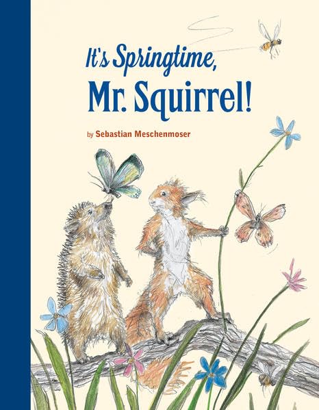 Cover of It's Springtime, Mr. Squirrel