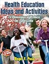 Health Education Ideas and Activities:24 Dimensions of Wellness
