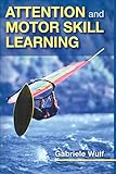 Attention And Motor Skill Learning