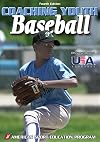 Coaching Youth Baseball - 4th Edition (Coaching Youth Sports)
