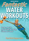 Fantastic Water Workouts - 2nd Edition