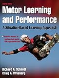 Motor Learning And Performance With Web Study Guide 4th Edition A Situationbased Learning Approach