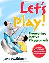 Let's Play! Promoting Active Playgrounds: Preparing Children for the Playground