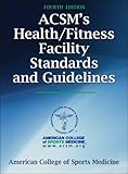 Acsms Healthfitness Facility Standards And Guidelines