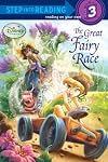 The Great Fairy Race (Disney Fairies) (Step into Reading)