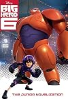 Big Hero 6: The Junior Novelization