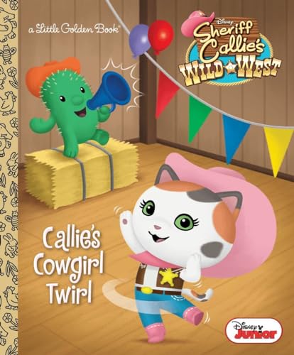 Callie's Cowgirl Twirl (By: Walt Disney,Andrea Posner-Sanchez) cover