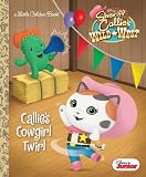 Callies Cowgirl Twirl Disney Junior Sheriff Callies Wild West Little Golden Book