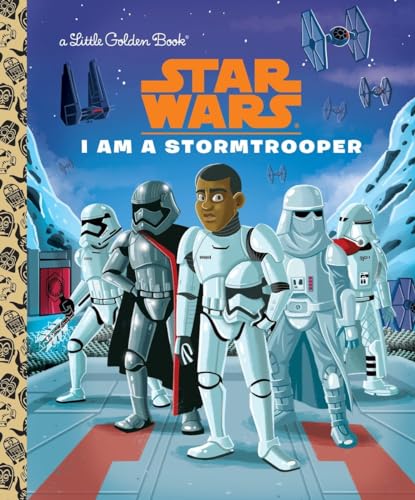 Star Wars: I Am a Stormtrooper (By: Golden Books) cover