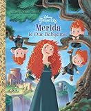 Merida Is Our Babysitter Disney Princess Little Golden Book