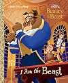 I Am the Beast (Disney Princess) (Beauty and the Beast) (Little Golden Book)