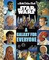 Star Wars: A Galaxy for Everyone (Little Golden Book)