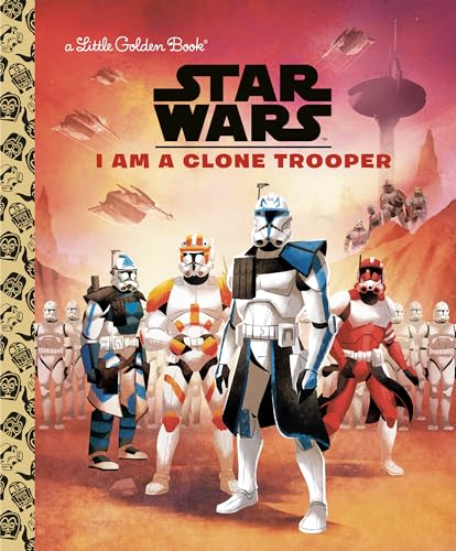 I Am a Clone Trooper (By: Golden Books) cover