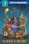 The Magic of Dreams! (Disney Wish) (Step into Reading)