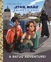 Star Wars: Galaxy's Edge: A Batuu Adventure! (Little Golden Book)