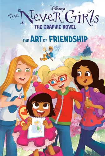 Cover of Art of Friendship (Disney the Never Girls: Graphic Novel #2)