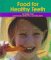 Food for Healthy Teeth (Pebble Books: Dental Health)