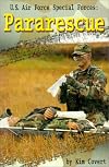 U.S. Air Force Special Forces: Pararescue (Warfare and Weapons)