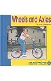Wheels and Axles (The Bridgestone Science Library: Understanding Simple Machines)