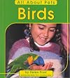 Birds (Pebble Books: All About Pets)