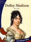 Dolley Madison: First Lady (Let Freedom Ring)