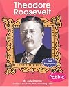 Theodore Roosevelt (First Biographies: Presidents and Leaders)