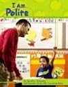 I am Polite (Pebble Books: Character Values)
