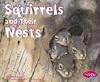 Squirrels and Their Nests (Pebble Plus: Animal Homes)