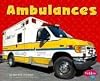 Ambulances (Pebble Plus: Mighty Machines)
