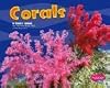 Corals (Pebble Plus: Under the Sea)