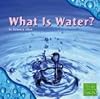 What Is Water? (First Facts: Water All Around)