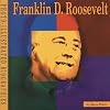 Franklin D. Roosevelt: A Photo-Illustrated Biography