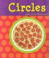Circles: Seeing Circles All Around Us (A+ Books: Shapes)