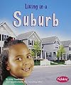 Living in a Suburb (Pebble Books: Communities)