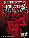 The History of Pirates: From Privateers to Outlaw (Edge Books: The Real World of Pirates)
