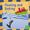 Floating and Sinking (First Facts: Our Physical World)