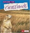 Explore the Grasslands (Fact Finders: Explore the Biomes)