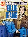 Levi Strauss and Blue Jeans (Graphic Library: Inventions and Discovery)