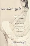 One Silent Night : Women's Stories of Christmas