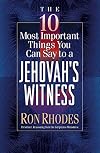 The 10 Most Important Things You Can Say to a Jehovah's Witness