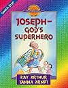 Joseph--God's Superhero: Genesis 37-50 (Discover 4 Yourself® Inductive Bible Studies for Kids)