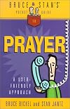 Bruce & Stan's Pocket Guide to Prayer: A User-Friendly Approach