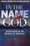 In the Name of God: Understanding the Mindset of Terrorism