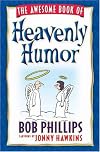 The Awesome Book of Heavenly Humor: Inspirational Jokes, Quotes, and Cartoons