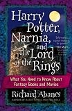 Harry Potter Narnia And The Lord Of The Rings What You Need To Know About Fantasy Books And Movies