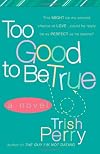 Too Good to Be True