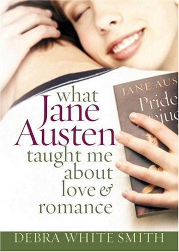 What Jane Austen Taught Me About Love and Romance book cover